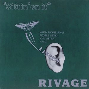RIVAGE / SITTIN' ON IT