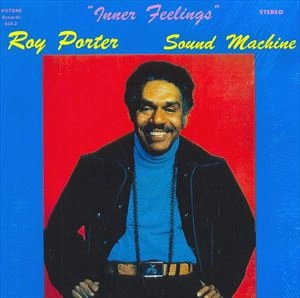 ROY PORTER SOUND MACHINE / ロイ・ポーター・サウンド・マシーン / INNER FEELING
