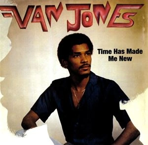 VAN JONES / ヴァン・ジョーンズ / TIME HAS MADE ME NEW (LP)