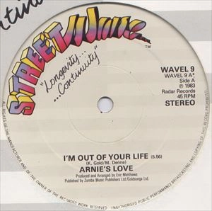 ARNIE'S LOVE / I'M OUT OF YOUR LIFE
