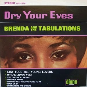 BRENDA AND THE TABULATIONS / DRY YOUR EYES