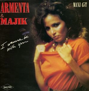 ARMENTA & MAJIK / アルメンタ & マジック / I WANNA BE WITH YOU