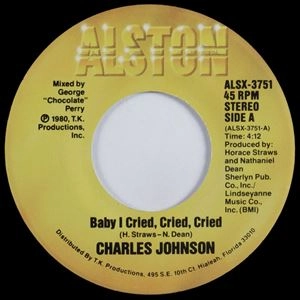 CHARLES JOHNSON / BABY I CRIED, CRIED, CRIED