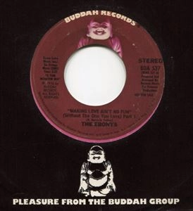EBONYS / エボニーズ / MAKING LOVE AIN'T NO FUN (WITHOUT THE ONE YOU LOVE) PART 1