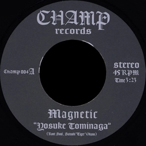 YOSUKE TOMINAGA / 冨永陽介 / MAGNETIC