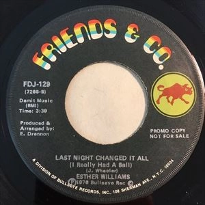 ESTHER WILLIAMS / エスター・ウィリアムス / YOU GOTTA LET ME SHOW YOU / LAST NIGHT CHANGED IT ALL (I REALLY HAD A BALL)