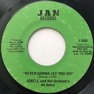 JOBELL & THE ORCHESTRA DE SALSA / NEVER GONNA LET YOU GO