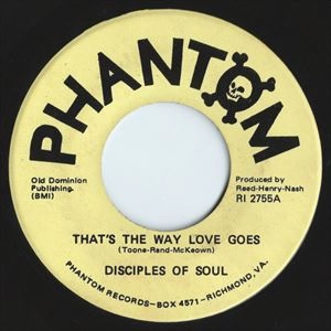 DISCIPLES OF SOUL / THAT'S THE WAY LOVE GOES