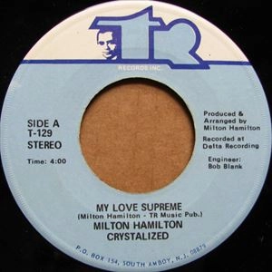 MILTON HAMILTON CRYSTALIZED / MY LOVE SUPREME