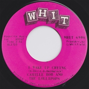 LIL BOB & THE LOLLIPOPS / I WAKE UP CRYING