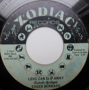 CHUCK BERNARD / LOVE CAN SLIP AWAY