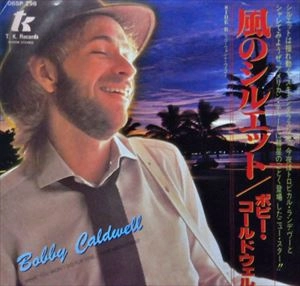 BOBBY CALDWELL / ボビー・コールドウェル / 風のシルエット