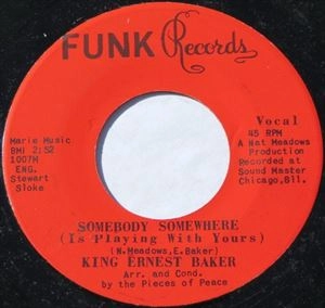 ERNEST BAKER / SOMEBODY SOMEWHERE (IS PLAYING WITH YOURS)