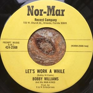 BOBBY WILLIAMS / ボビー・ウィリアムス / LET'S WORK A WHILE