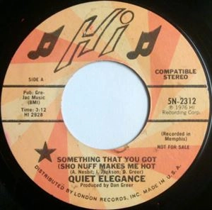 QUIET ELEGANCE / クワイエット・エレガンス / SOMETHING THAT YOU GOT (SHO NUFF MAKES ME HOT)