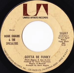 MONK HIGGINS / モンク・ヒギンズ / GOTTA BE FUNKY