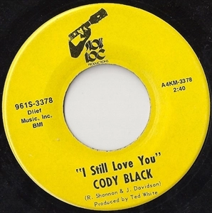 CODY BLACK / I STILL LOVE YOU