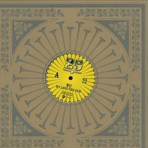 NU / ニュー / WE LOVE THE SUN