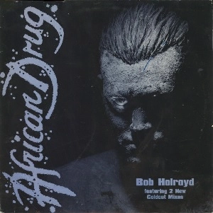 BOB HOLROYD / AFRICAN DRUG
