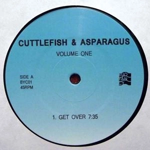 CUTTLEFISH & ASPARAGUS / GET OVER / GET DOWN