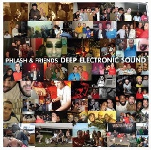 PHLASH & FRIENDS / DEEP ELECTRONIC SOUND