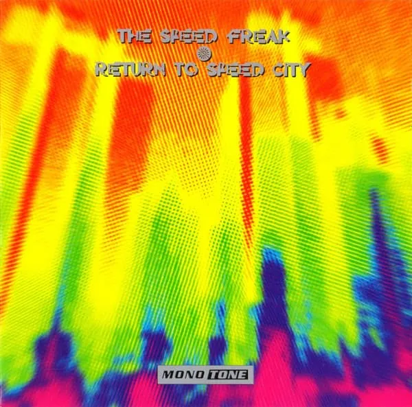 SPEED FREAK / RETURN TO SPEED CITY