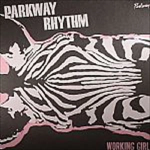 PARKWAY RHYTHM   / WORKING GIRL