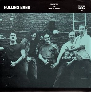 ROLLINS BAND / ロリンズ・バンド / I KNOW YOU / EARACHE MY EYE