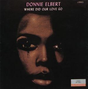 DONNIE ELBERT / ドニー・エルバート / WHERE DID OUR LOVE GO