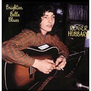 ROGER HUBBARD / BRICHTON BELL BLUES