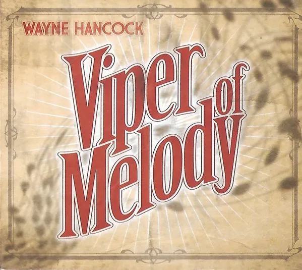 WAYNE HANCOCK / VIPER OF MELODY