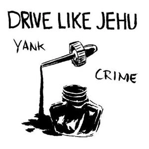 DRIVE LIKE JEHU / ドライブライクジェフー / YANK CRIME