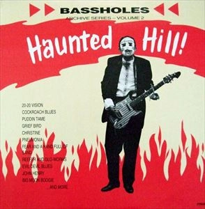 BASSHOLES / ベイスホールズ / HAUNTED HILL! ARCHIVE SERIES - VOLUME 2