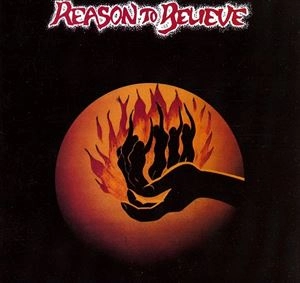 REASON TO BELIEVE / WHEN REASON SLEEPS DEMONS DANCE