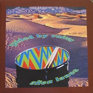 GUIDED BY VOICES / ガイデッド・バイ・ヴォイシズ / ALIEN LANES