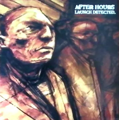 AFTER HOURS / アフター・アワーズ / LAUNCH DETECTED