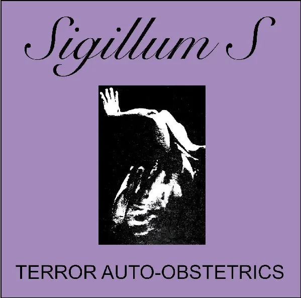 SIGILLUM S / TERROR AUTO-OBSTETRI