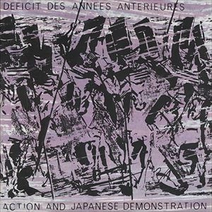 DEFICIT DES ANNEES ANTERIEURES (DDAA) / ACTION AND JAPANESE DEMOSTRATION