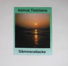 ASMUS TIETCHENS / アスムス・チェチェンズ / DAMMERATTACKE