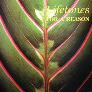 LIFETONES / FOR A REASON