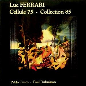 LUC FERRARI / CELLULE 75 / COLLECTION 85