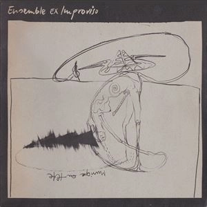 ENSEMBLE EX IMPROVISO / MUSIQUE EN TETE