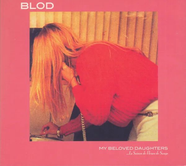 BLOD / MY BELOVED DAUGHTERS