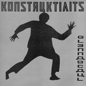 KONSTRUKTIVISTS / GLENNASCAUL