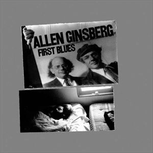 ALLEN GINSBERG / アレン・ギンズバーグ / FIRST BLUES