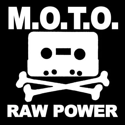 M.O.T.O. / RAW POWER
