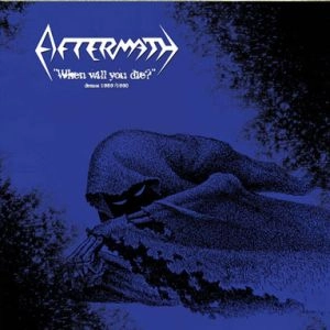 AFTERMATH (from US, Chicago)  / WHEN WILL YOU DIE? DEMOS 1989/1990<BLACK VINYL>