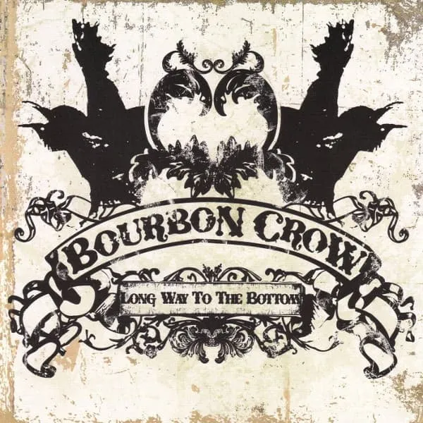 BOURBON CROW / LONG WAY TO THE BOTT