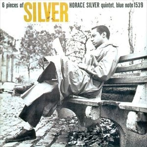 HORACE SILVER / ホレス・シルバー / 6 PIECES OF SILVER