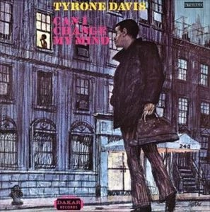 TYRONE DAVIS / タイロン・デイヴィス / CAN I CHANGE MY MIND